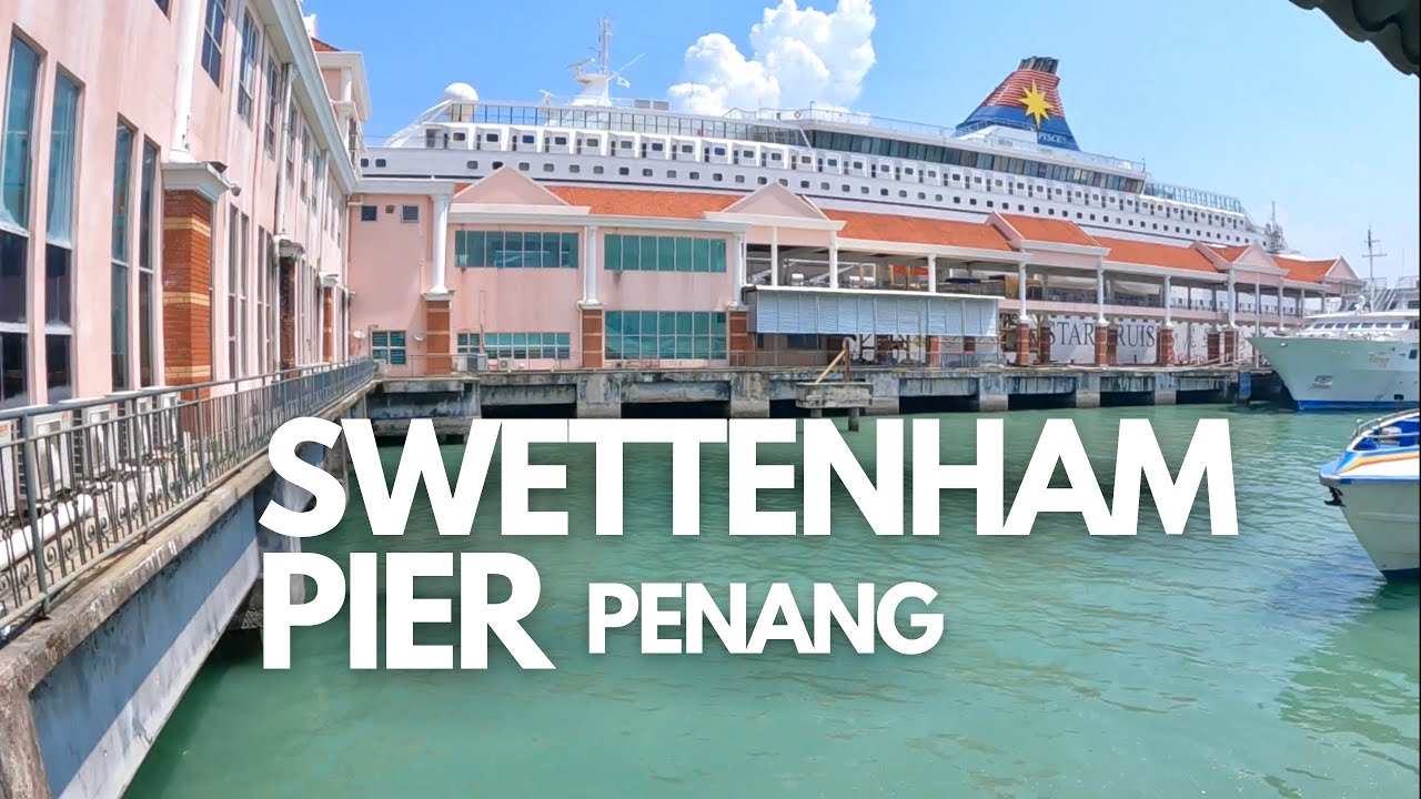 swettenham pier cruise price