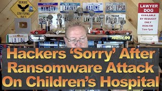 Hackers 'Sorry' After Ransomware Attack on Children's Hospital
