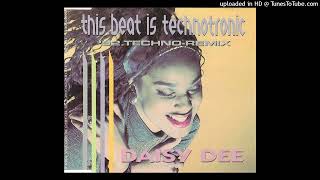 Daisy Dee- This Beat Is Technotronic- '92 Techno Remix