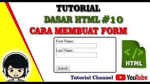 Tutorial Dasar Html #10 - Cara Membuat Form Pada HTML