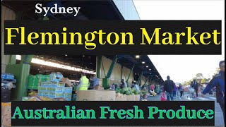 SYDNEY'S FLEMINGTON MARKETS, PROUDLY AUSTRALIAN FRESH PRODUCE