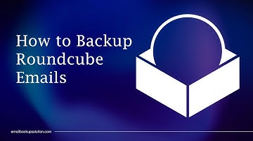 How to Backup Roundcube to Emails