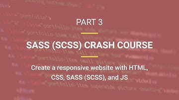Beginner SASS (SCSS) Crash Course | Part 3 | Create a responsive website from scratch