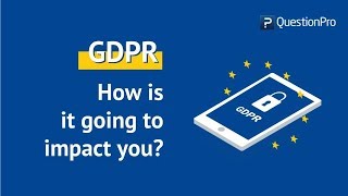 GDPR - How is it going to impact you? | QuestionPro Webinar