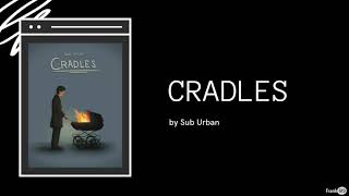 Sub Urban - CRADLES Lyric 🎶 video | Frank619