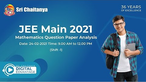 JEE Main 2021 Mathematics Analysis (Based on Student Memory) || Sri Chaitanya