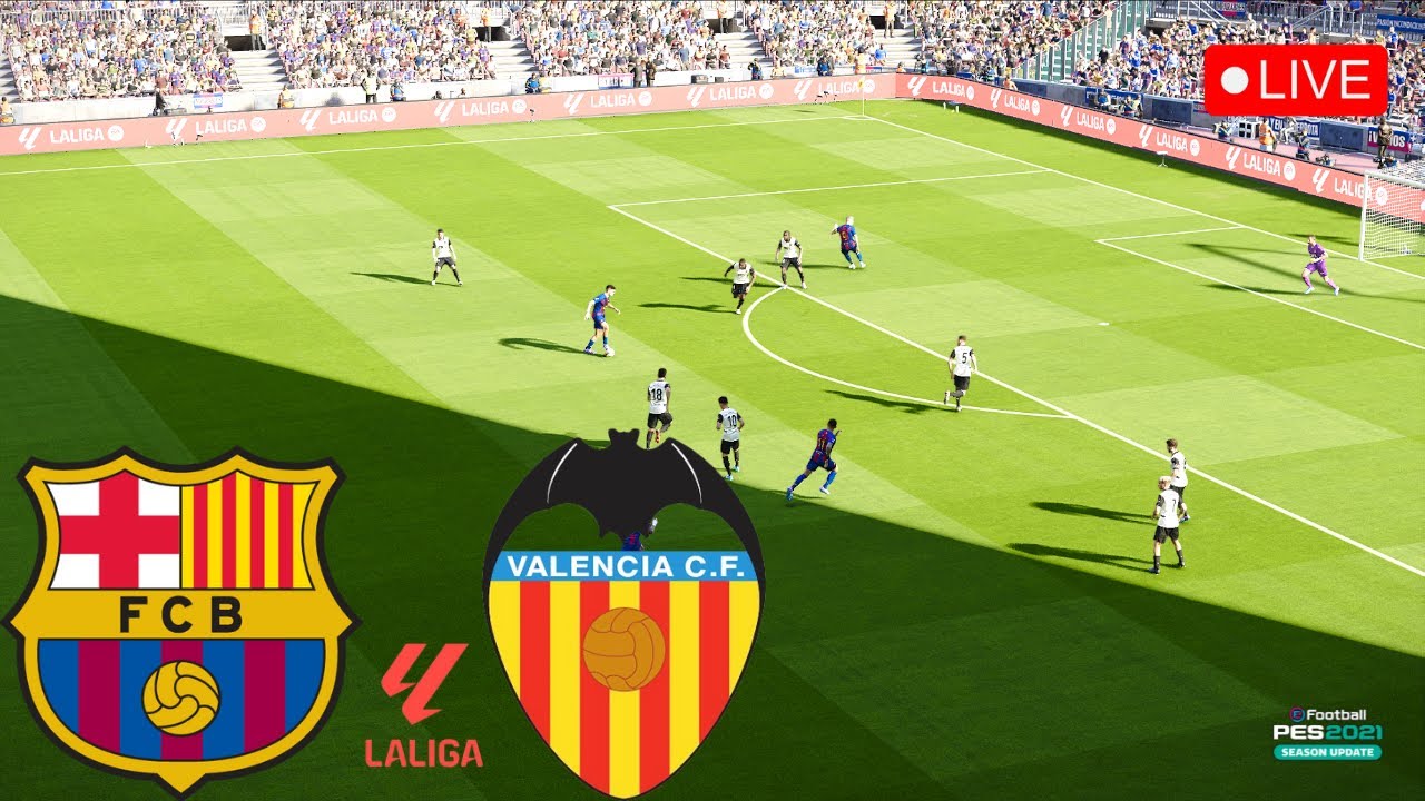🔴[LIVE] Barcelona vs Valencia • La Liga 2025/26 • PES 21 Full Match ...