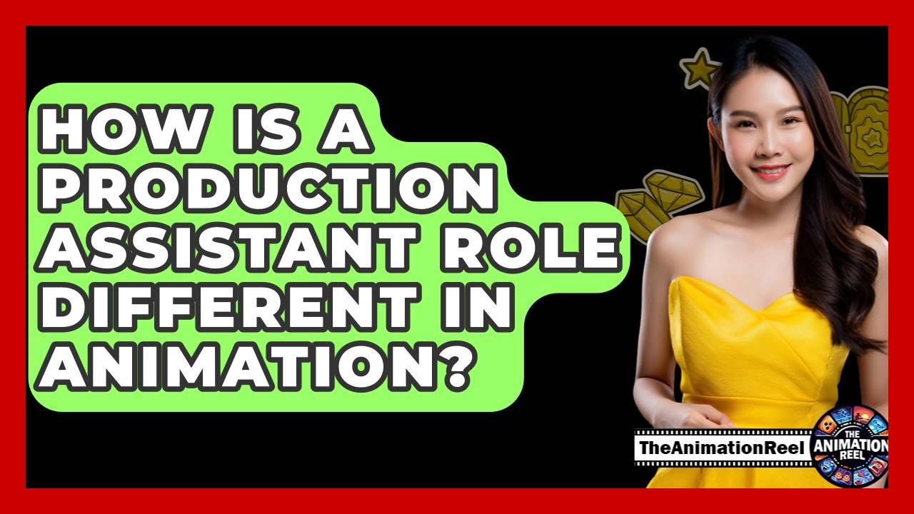 How Is A Production Assistant Role Different In Animation? - The Animation Reel