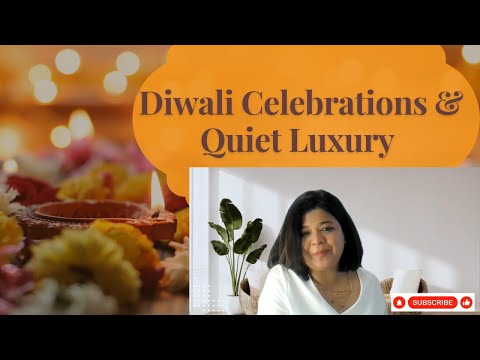 What is Quiet luxury aesthetic in terms of Diwali Celebration| wealtherapy