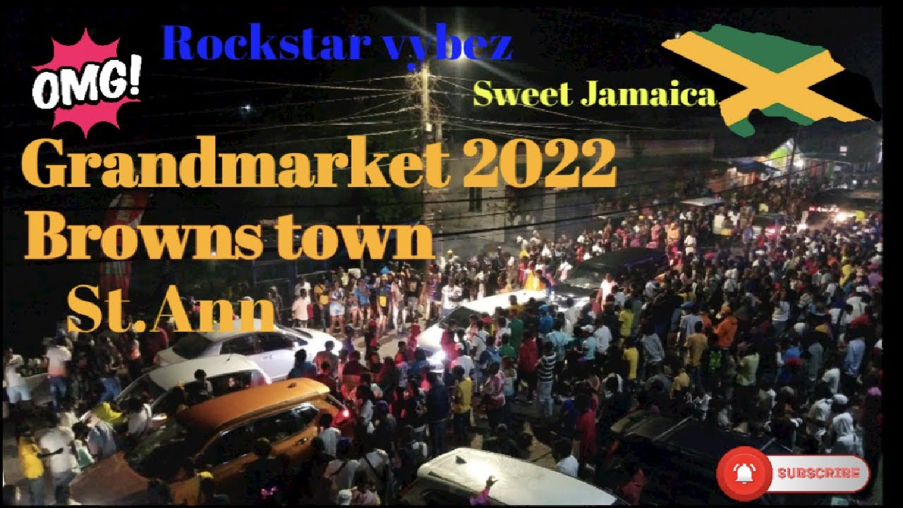 2022 Grandmarket Walk Through Views, Browns Town St.Ann YouTube
