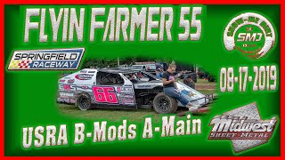 S03E417 USRA B-Modified Racing A-Main Flyin Farmer 55 Springfield Raceway 08 17 2019  Dirt Track