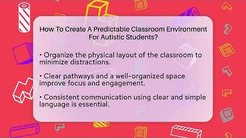How To Create A Predictable Classroom Environment For Autistic Students? - Answers About Autism