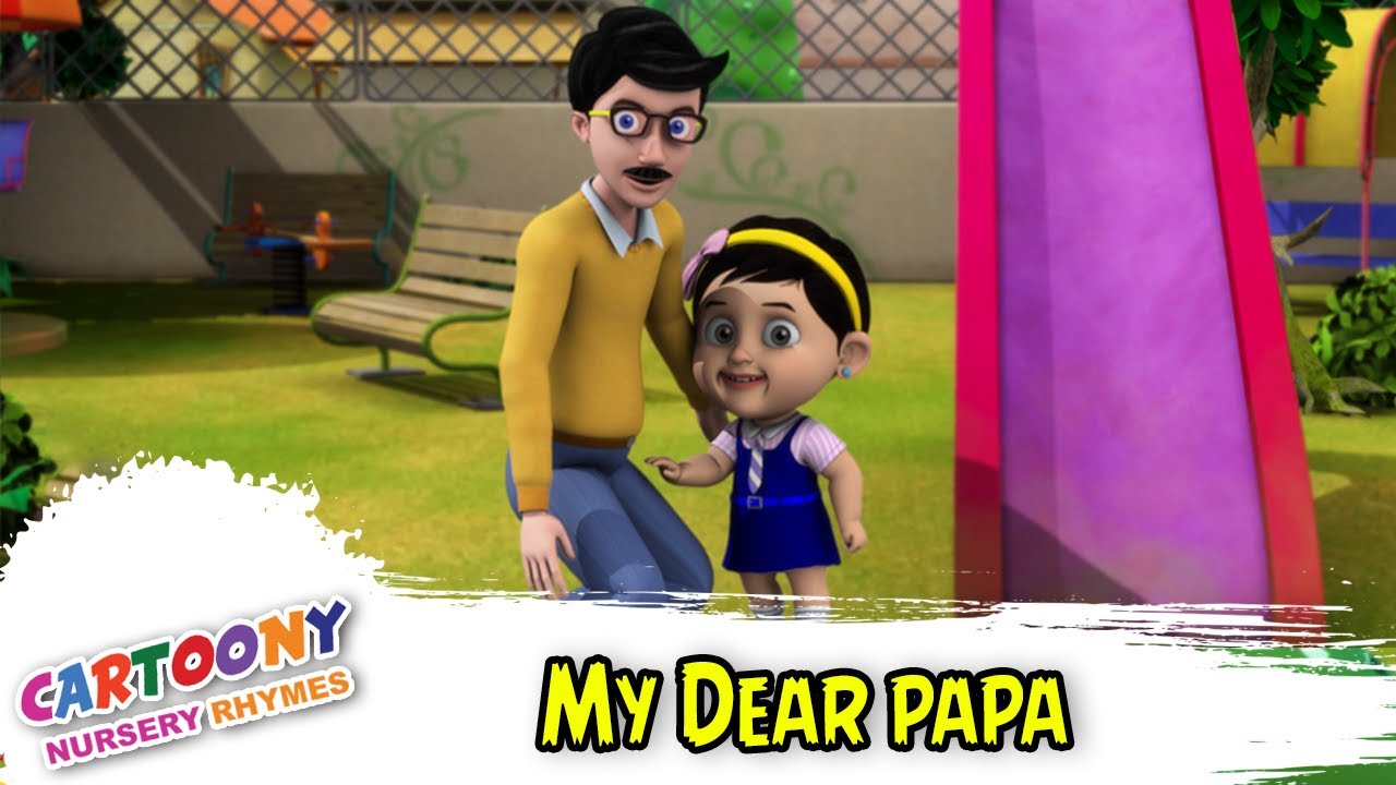 My Dear Papa | Popular Nursery Rhymes | Cartoony Nursery Rhymes | For Kids |