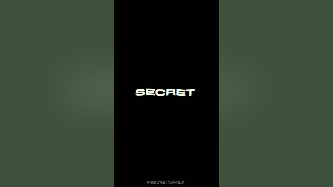 I got secrets