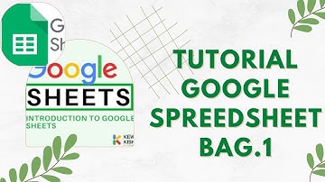 Belajar Google Sheet/Spreedsheet dari nol Bag.1 Mapel Informatika Kelas VII (Tujuh)