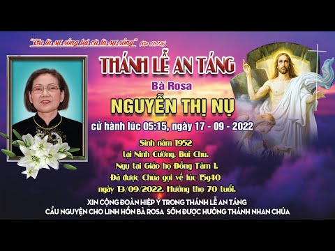 Video ????[Trực Tuyến] THÁNH LỄ AN TÁNG BÀ ROSA NGUYỄN THỊ NỤ... - youtube