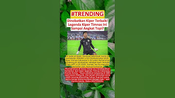BIKIN KAGUM‼️ Dinobatkan Kiper Terbaik! Legenda Kiper Timnas Indonesia Ini Sampai Angkat Topi