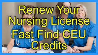 Renew Your Nursing License Fast Find CEU Credits