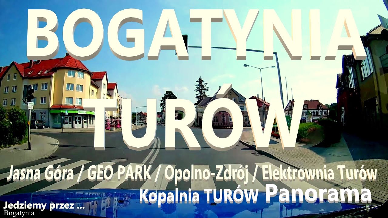 Bogatynia / Jasna Góra / Opolno-Zdrój / Kopalnia Turów Panorama / Elektrownia Turów / Geo Park