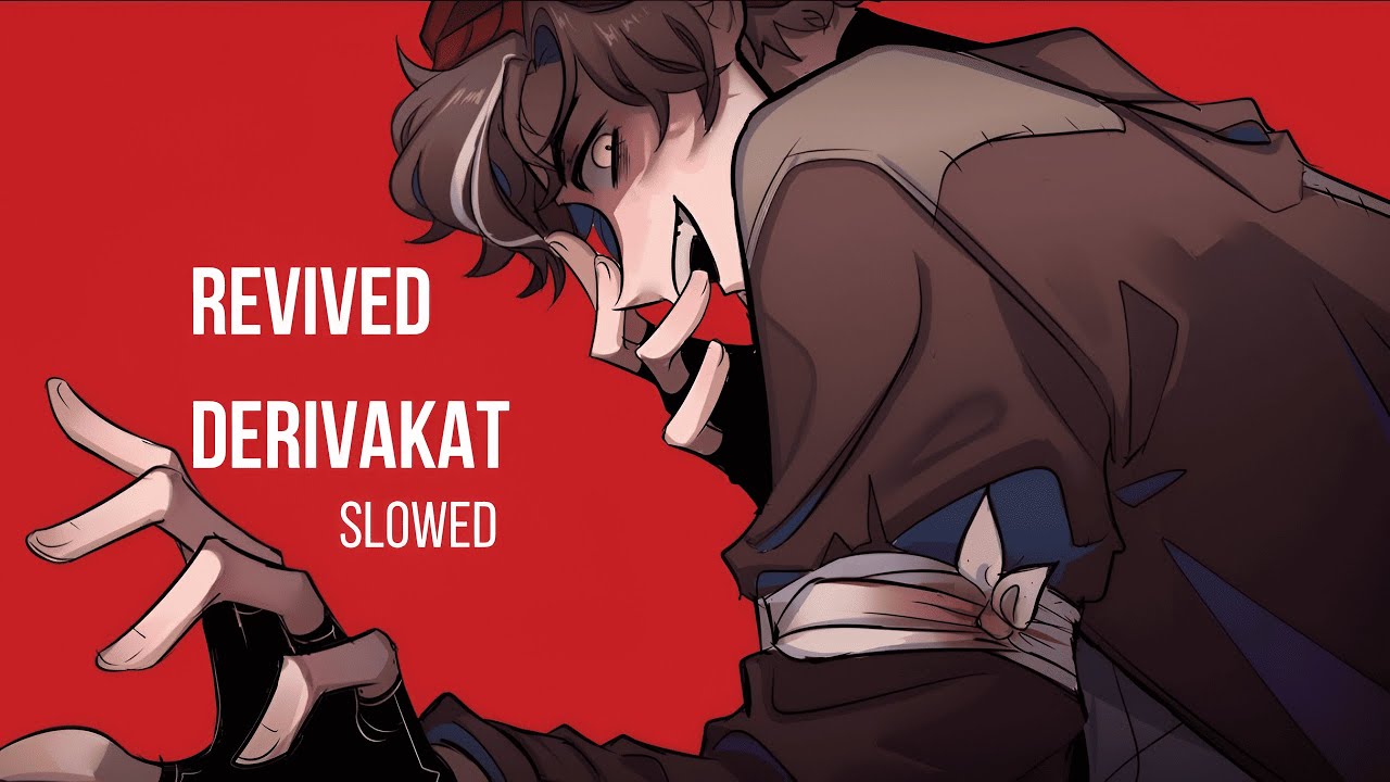 Revived - Derivakat | Slowed