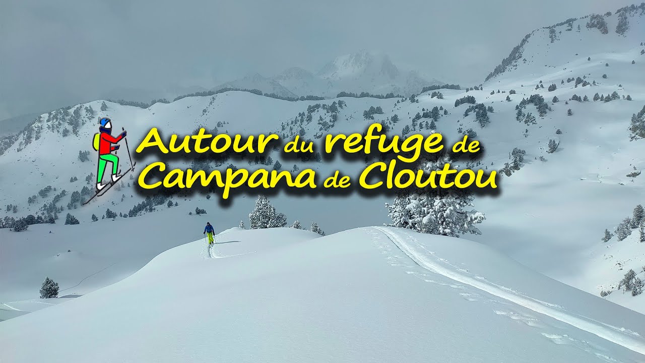 Ski de Rando autour du refuge Campana de Cloutou