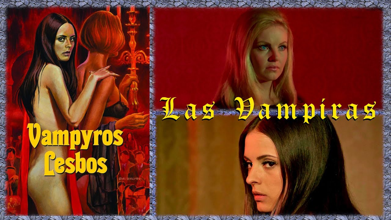 Las Vampiras Vampyros Lesbos She Killed In Ecstacy De Jesús Franco 1971 CrÍtica Youtube