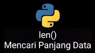 len() pada Python || Mencari Panjang List Data