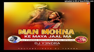 Man Mohana Ke Maya EDM (Cg Tapori) DJ YATINDRA