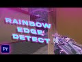 How to do the Rainbow Edge Detect Effect