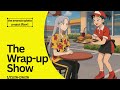The Wrap-Up Show 1/21/2026-2/6/2026