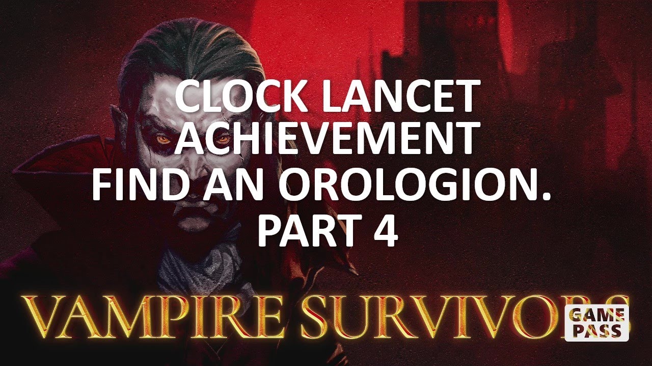 Vampire Survivors Clock Lancet Achievement YouTube