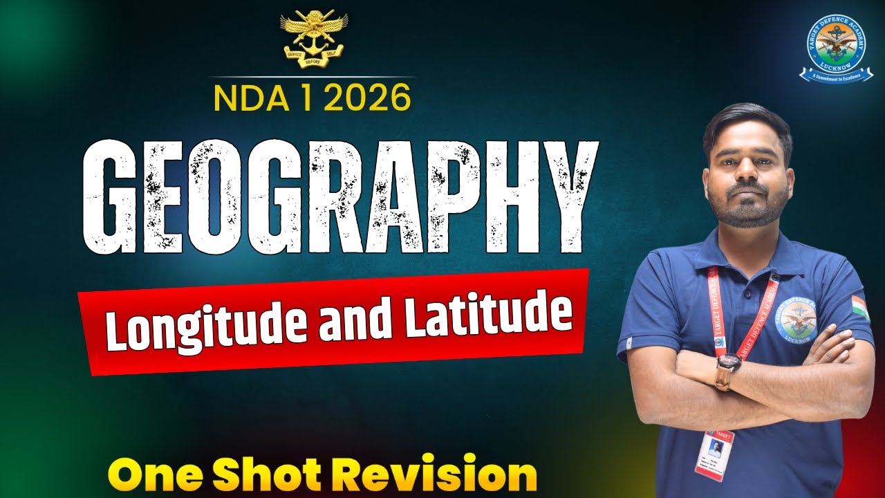 NDA 1 2026 Geography 🔥 NDA Geography One Shot Revision 🔥 NDA Exam Preparation Videos NDA 2026 