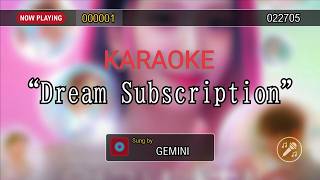 Dream Subscription - GEMINI  (Karaoke & Instrumental)