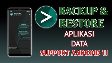 Cara Mudah Backup & Restore Data, Aplikasi, Game Pakai Migrate 4.0 - Support Android 11