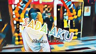 SADA AKU - MICHIEE VS HSW (REMIX VER.) lyrics #SADAAKU #MICHIEE #HSW