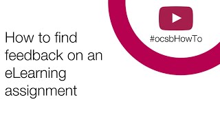 OCSB eLearning: Where to find feedback on an assignment