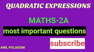 QUADRATIC EXPRESSIONS ||MATHS-2A || 4 marks questions  || Class 12