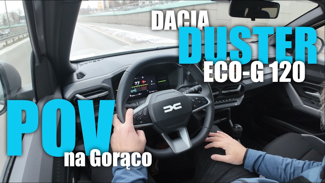 DACIA DUSTER ECO-G 120. POV na Gorąco.