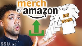 Amazon Merch: How To Upload HUNDREDS Of Designs Quickly