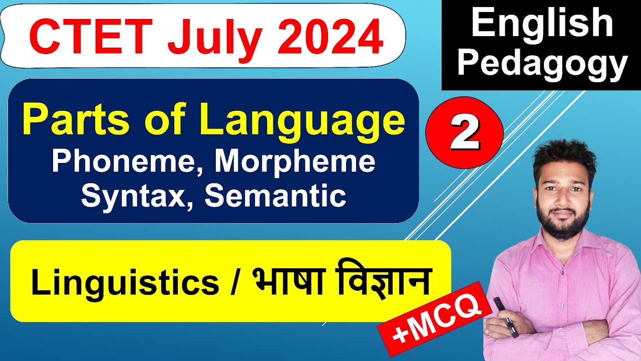 Ctet July 2024 English pedagogy parts of language Phoneme Morpheme Syntax Semantic
