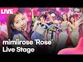 LIVE 미미로즈 Mimiirose Rose 로즈 Showcase Stage 쇼케이스 무대 최연재 인효리 한예원 윤지아 서윤주