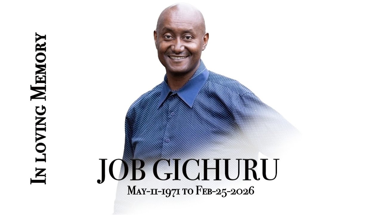 IN LOVING MEMORY OF JOB GICHURU  1971-2026
