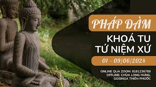 (LIVE) PHÁP ĐÀM NGÀY 2 KHOÁ TU TỨ NIỆM XỨ 9 NGÀY(1-9/6) CHÙA LONG HƯNG, GOSINGA THIÊN PHƯỚC