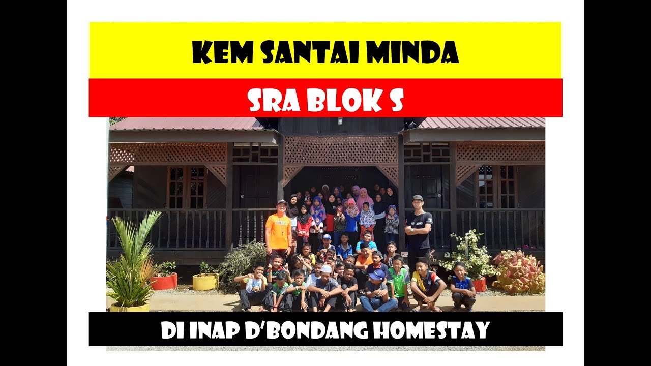Inap D Bondang Kem Santai Minda Sra Blok S Youtube