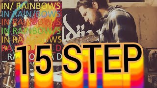 Radiohead - 15 Step (Drum Cover) Another groovy track from #inrainbows #practice #recording #drums