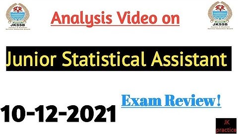 Analysis Video on Junior Statistical Assistant| Jkssb Exams JSA Analysis| 10-12-21 ‎@JK practice
