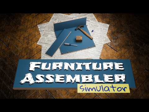 Furniture Assembler Simulator — Announcement Trailer