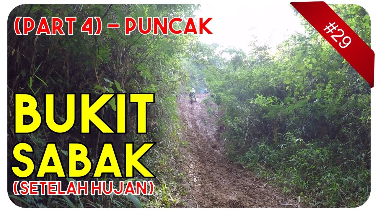 Trail Adventure Indonesia Bukit Sabak (PART 4-END ...