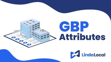 Linda Local: GBP Attributes