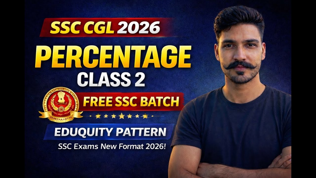 Percentage Class 2 🔥 | SSC CGL 2026 Free Batch | Eduquity Pattern Maths | Pre + Mains | SSC MATHS